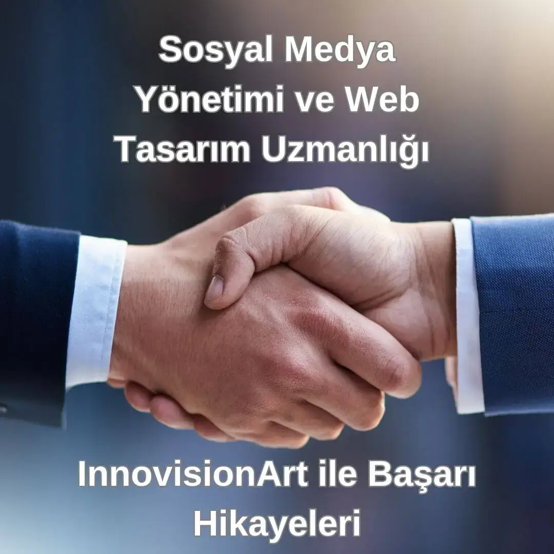Sosyal Medya Yönetimi ve Web Tasarım Uzmanlığı InnovisionArt ile Başarı Hikayeleri